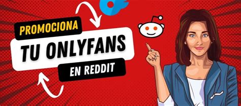 foros para promocionar onlyfans|Los 10 mejores subreddits para promocionar tu cuenta de OnlyFans